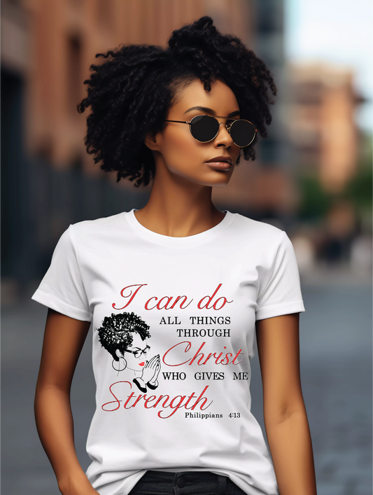 I Can Do All Things Through Christ T-Shirt